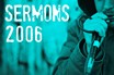 Other Sermons 2006